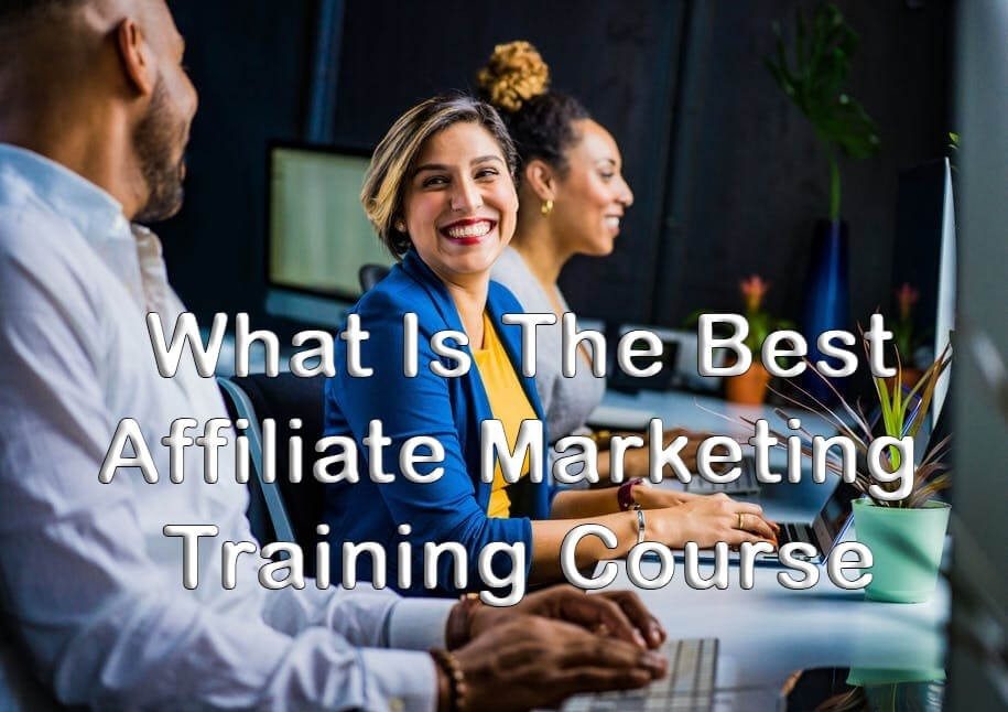 what is the best affiliate marketing training course
